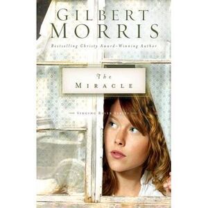 The Miracle: 3 -- Gilbert Morris